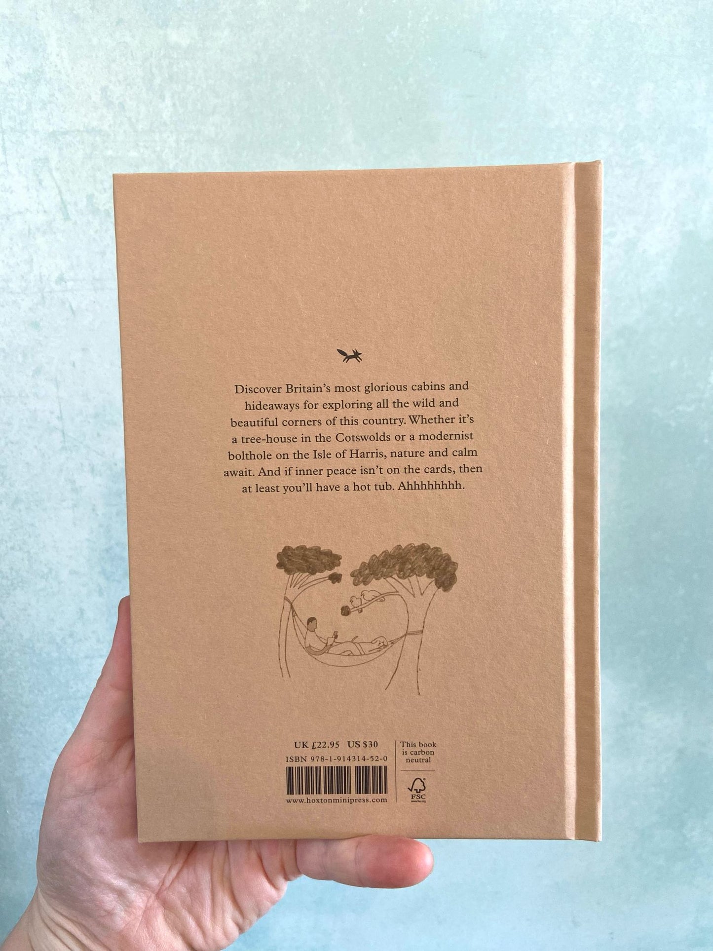 British Cabins & Hideaways Book - An Opinionated Guide by Holly Farrier