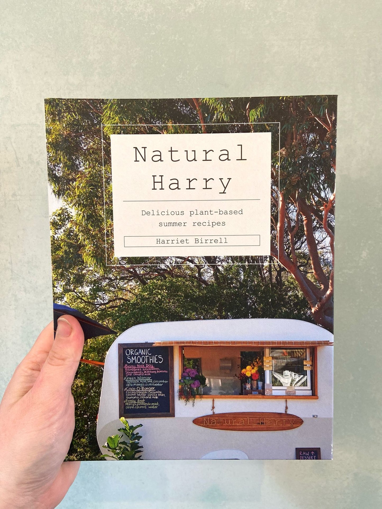 Natural Harry: Delicious Plant Based Summer Recipes