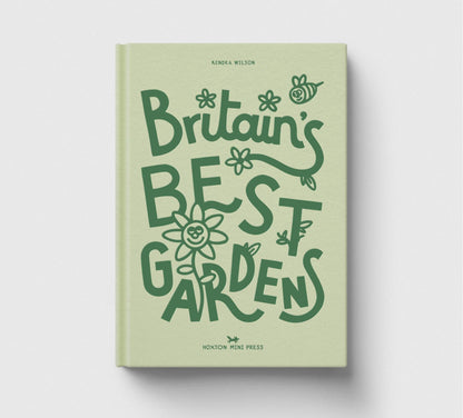 Britain's Best Gardens Book by Kendra Wilson