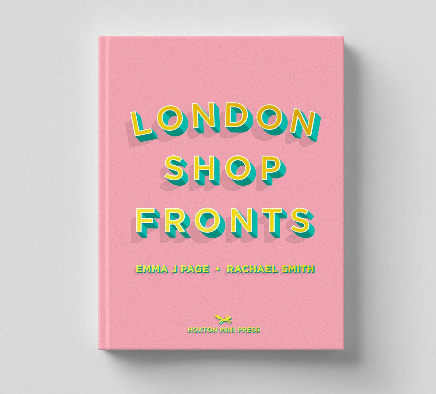 London Shopfronts Book by Emma J Page and Rachael Smith