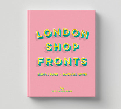 London Shopfronts Book by Emma J Page and Rachael Smith