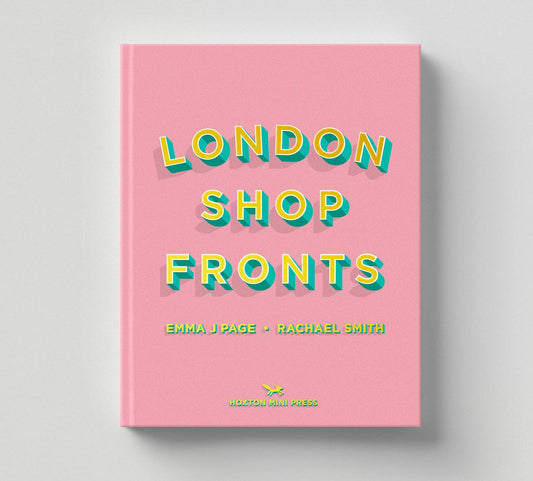 London Shopfronts Book by Emma J Page and Rachael Smith