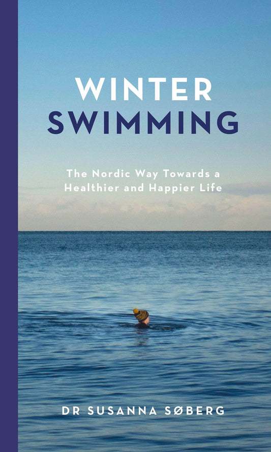 Winter Swimming: The Nordic Way by Susanna Soberg