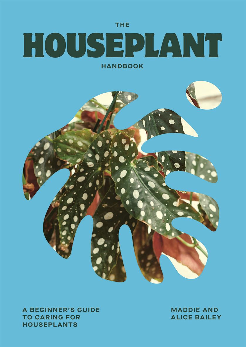 The Houseplant Handbook by Maddie & Alice Bailey