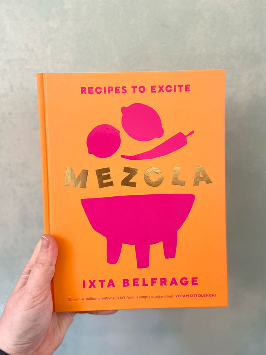 Mezcla: Recipes to Excite by Ixta Belfrage
