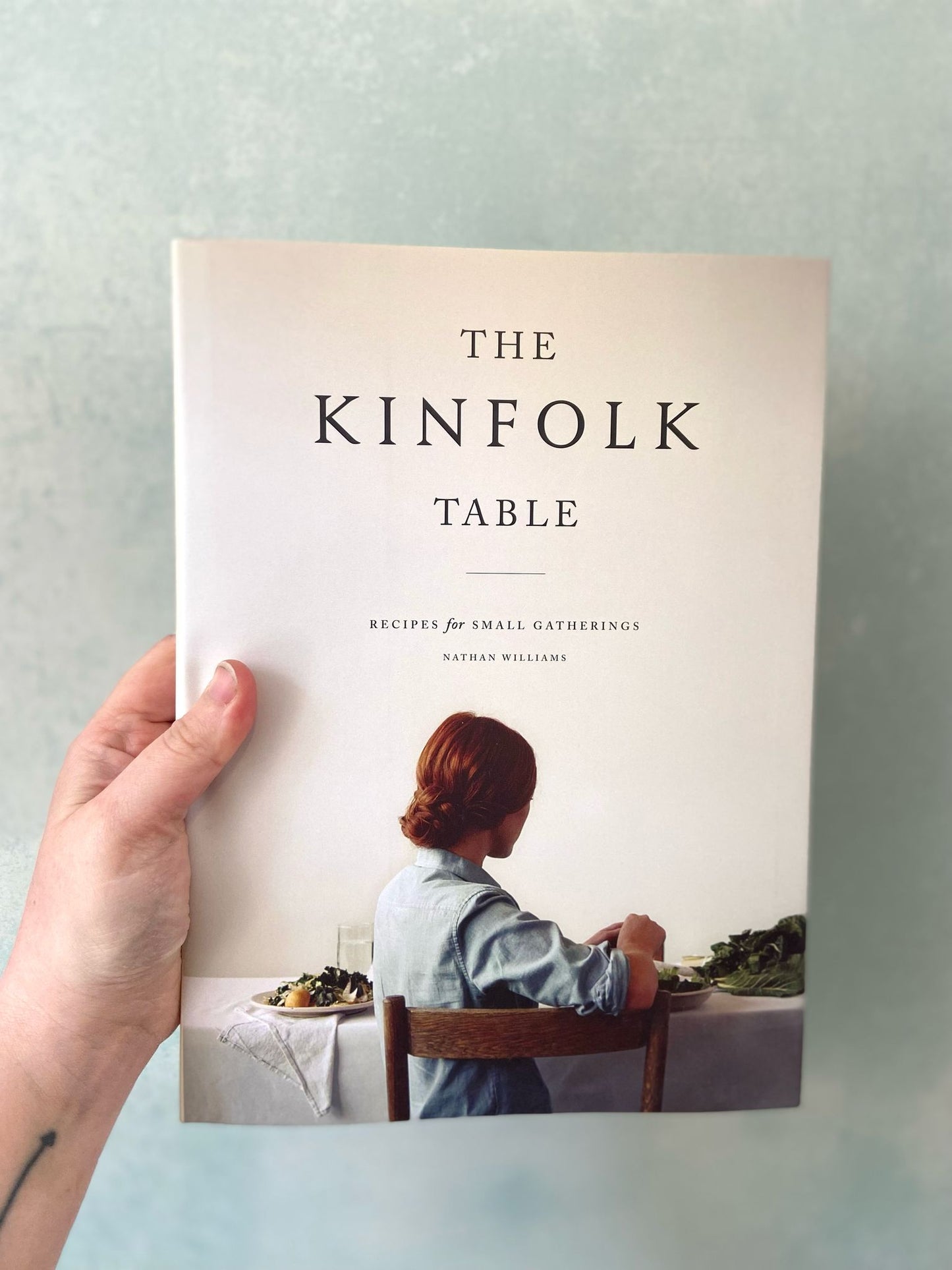 Kinfolk Table: Recipes for Small Gatherings by Nathan Williams