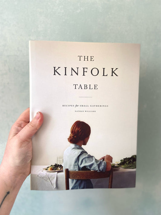 Kinfolk Table: Recipes for Small Gatherings by Nathan Williams