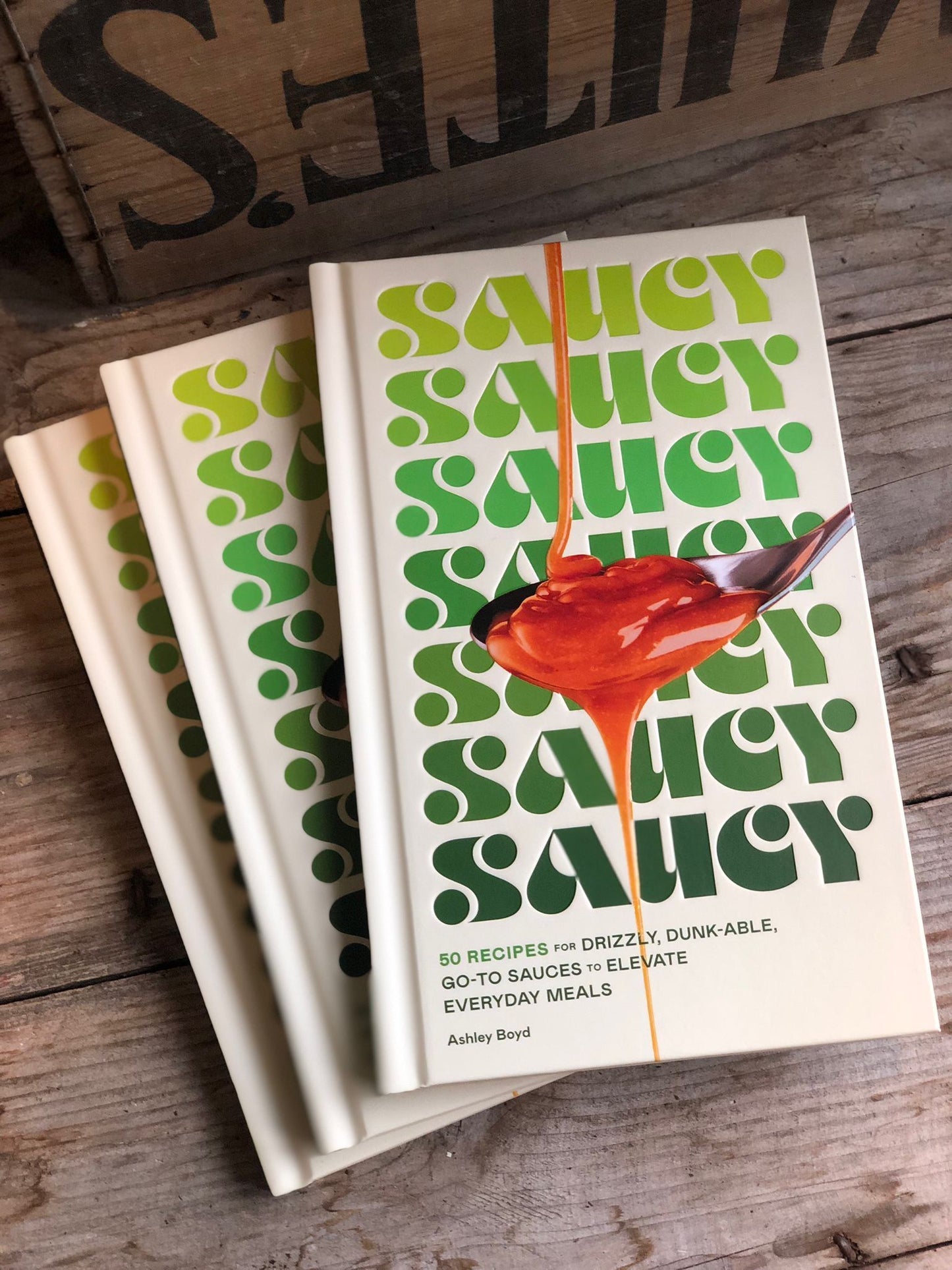 Saucy: 50 Recipies for Sauces by , Ashley Boyd
