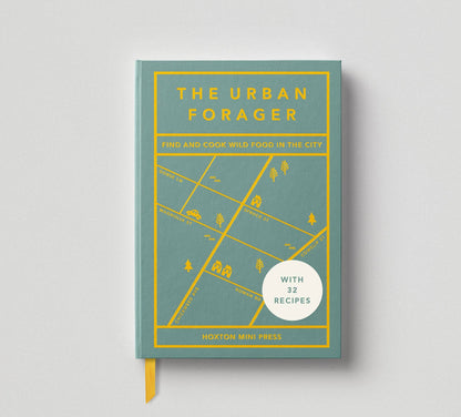 The Urban Forager: Find and Cook Wild Food in the City by Wross Lawrence & Marco Kesseler Book